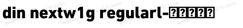 din nextw1g regularl字体转换